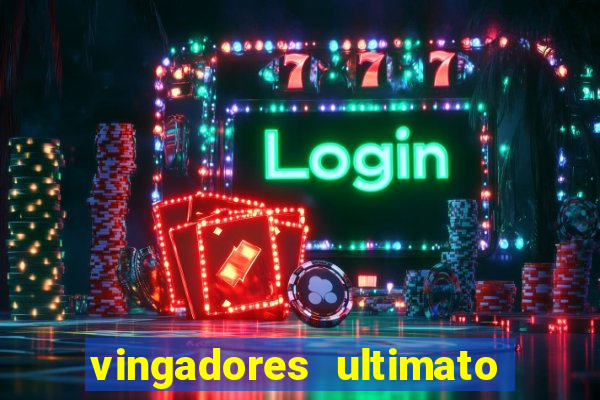 vingadores ultimato baixar filme completo dublado